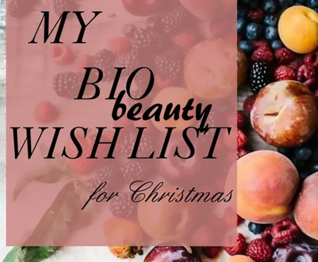 My Bio beauty wish list for Christmas