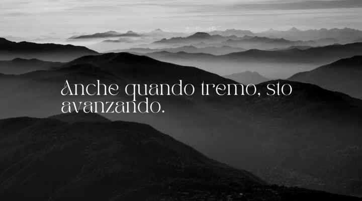 La frase del Mercoledì – Avanzare anche tremando